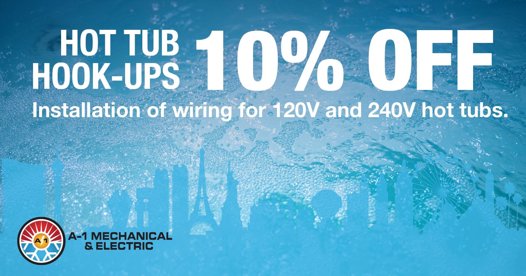 HOT TUB HOOK-UPS 10% OFF. Installation of wiring for 120V and 240V hot tubs.