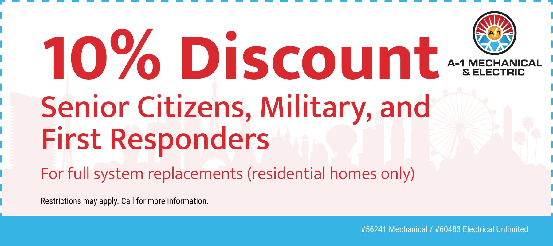 10% Discount for Senior Citizens, Military, and First Responders. For full system replacements (residential homes only). Restrictions may apply. Call for more information.